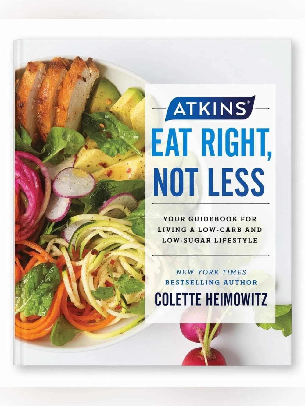Atkins Eat Right Not Less Hard Cover Cook Book